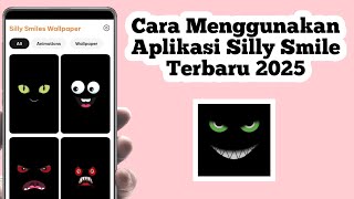 Cara Menggunakan Aplikasi Silly Smile | Cara Pakai Aplikasi Silly Smile Wallpaper 4k screenshot 2
