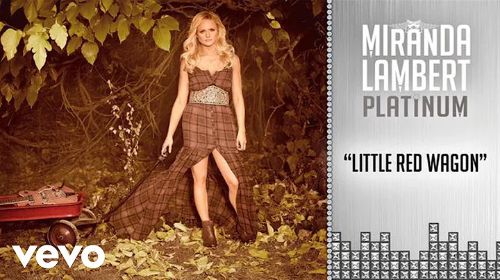 Miranda Lambert - Little Red Wagon (Audio)