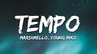 Marshmello, Young Miko - Tempo (Letra/Lyrics)
