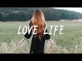 Love life  songs that make you feel more loved  indiepopfolkacoustic playlist