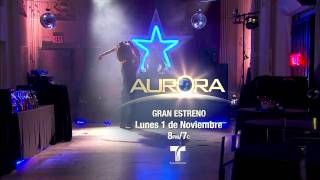 Aurora - Promo #7 | Cast [Telemundo HD]