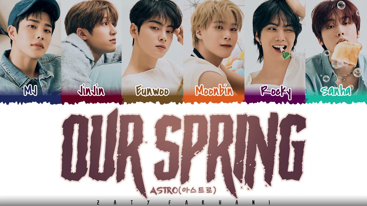 ASTRO (아스트로) – 'OUR SPRING' (우리의 계절) Lyrics [Color Coded_Han_Rom_Eng]