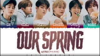 ASTRO (아스트로) – 'OUR SPRING' (우리의 계절) Lyrics [Color Coded_Han_Rom_Eng]