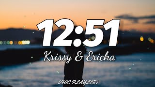 Krissy \& Ericka - 12:51 (Lyrics)🎶