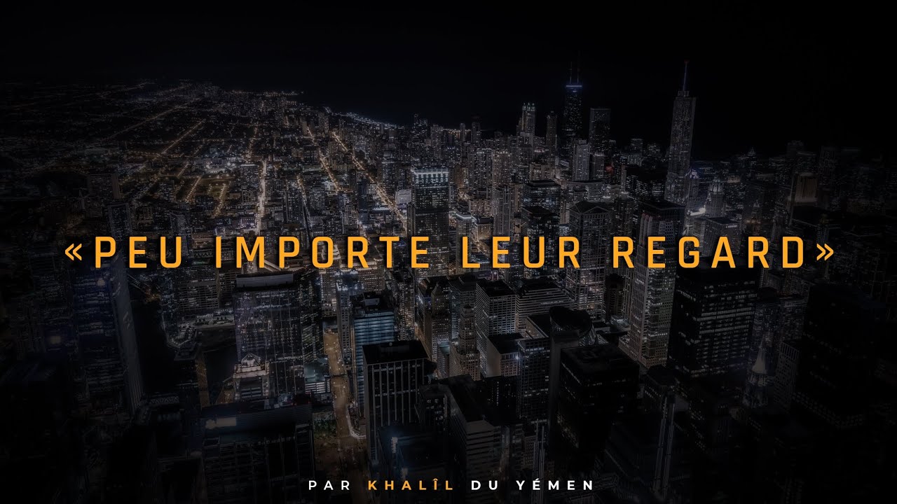 Peu importe leurs regards sur toi.