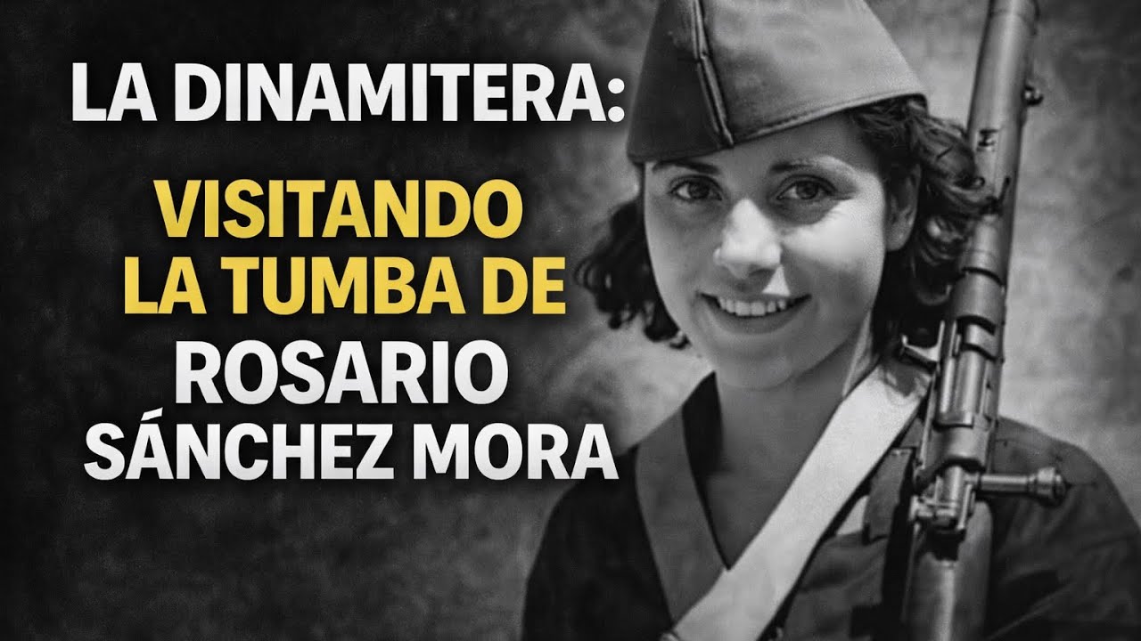 La Dinamitera: visitando la tumba de Rosario Sánchez Mora