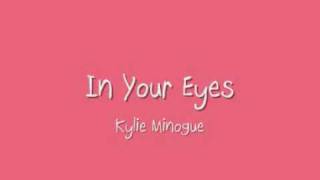 In Your Eyes - Kylie Minogue - Lyrics