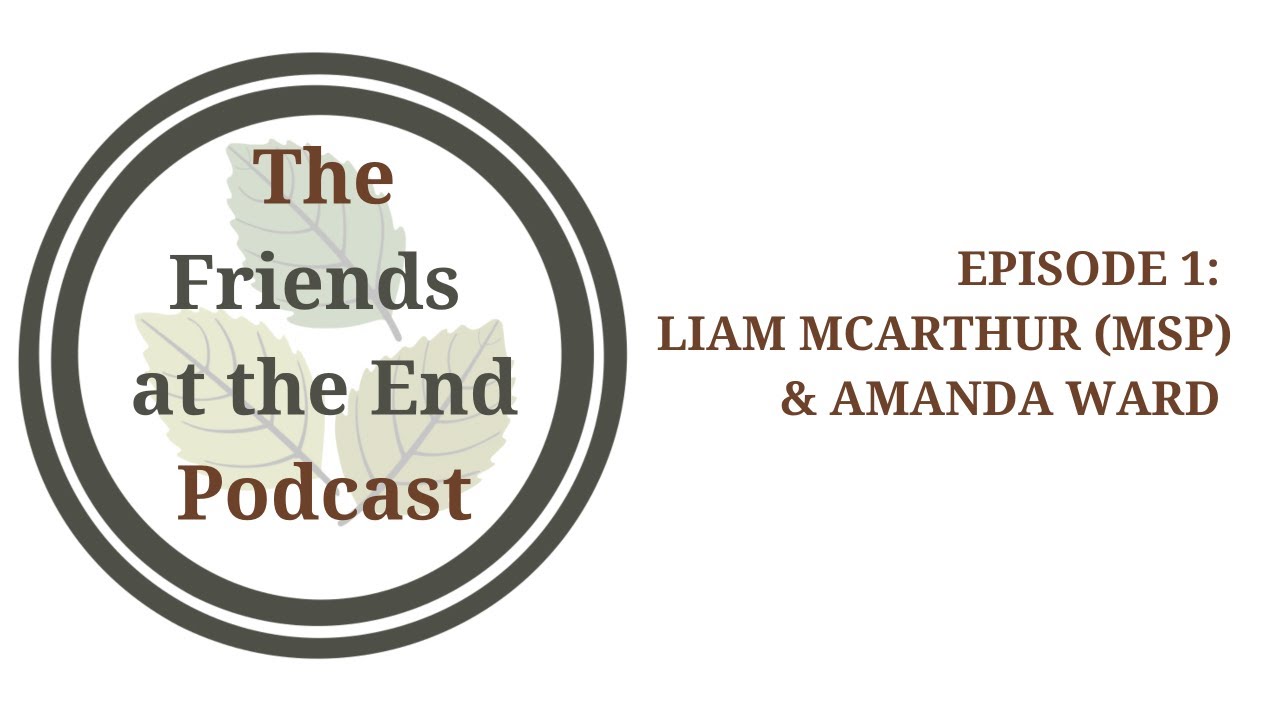 The Friends at the End Podcast Episode 1: Liam McArthur & Amanda Ward