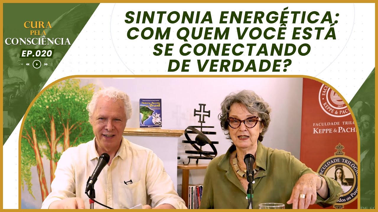 Sintonia Energética: Com Quem Você Está Se Conectando de Verdade? | Cura pela Consciência 020