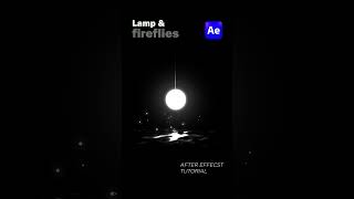 Lamp & fireflies - Motion Design Tutorial #motiondesign