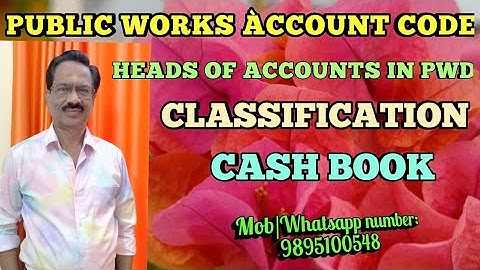 PWD - Account Code - Heads of Account - Classification - Cash Book - Imprest Account
