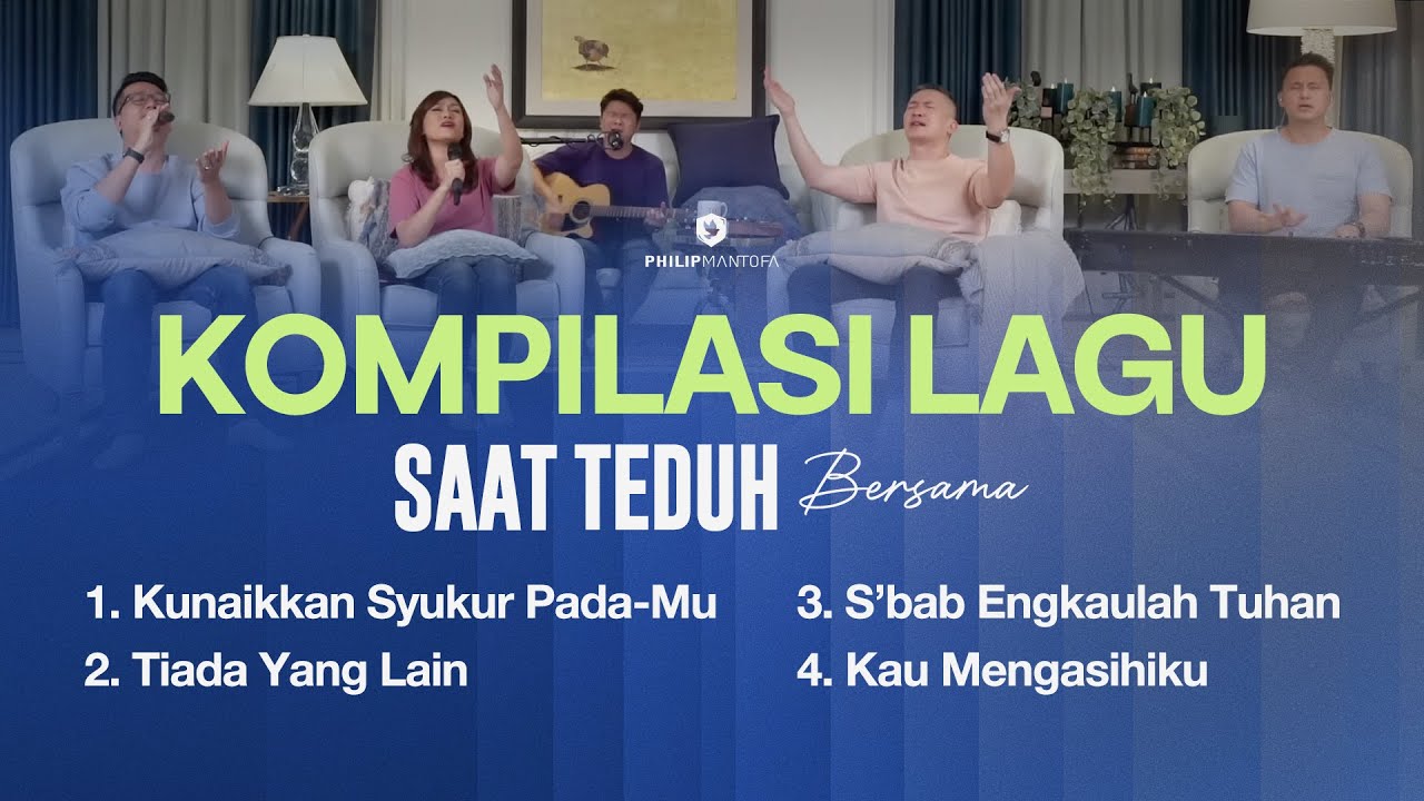 Kompilasi Lagu Saat Teduh Bersama - Episode 193 (Official Philip Mantofa)