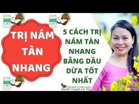 5 Cách Trị Nám Tàn Nhang bằng dầu dừa tốt nhất 👇👇👇