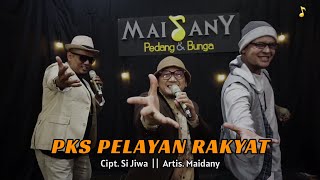Maidany | PKS Pelayan Rakyat | at Studio