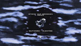 Outwork - Elektro (Stone Van Brooken Remix) [Dropunited Exclusive]