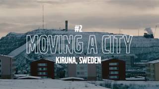 The Megaproject Listing #2 – Moving a city Kiruna Relocating A Town Two Miles East