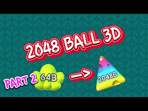 2048 BALL 3D - PART 2 - 64B TO 2048B - YouTube