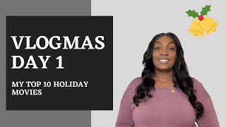 VLOGMAS DAY 1: My Top 10 Favorite Holiday Movies