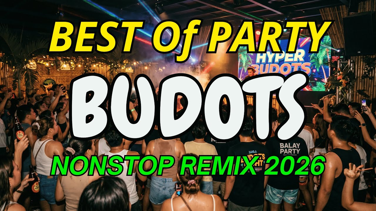 NONSTOP BUDOTS REMIX 2026 🔥 BEST TIKTOK PARTY DANCE | VIRAL DISCO ...