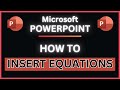 How to Insert Equations in Microsoft PowerPoint | Microsoft 365 Tutorial