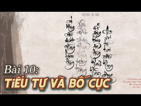 Video Tôi học thư pháp với Lão Trọc | Bài 10: Tiểu tự và Bố... - YouTube