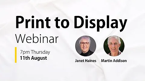Print to Display webinar with Janet Haines and Mar...