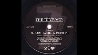 The Juice MCs - All Guns Barred feat. Mr. Morph