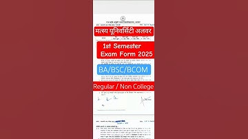 matsya University 1st Semester Exam form 2025 BA BSC BCOM Regular Non College