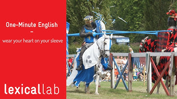 ONE-MINUTE ENGLISH: wear your heart on your sleeve LEARN WITH LEXICAL LAB