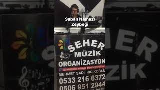 SABAH NAMAZI ZEYBEĞİ MEHMET ŞADİ KIRIKOĞLU 0533 216 63 72 Resimi