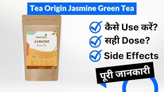 Tea Origin Jasmine Green Tea Uses In Hindi Side Effects Dose