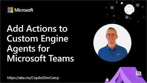 Add Actions to Custom Engine Agents for Microsoft Teams