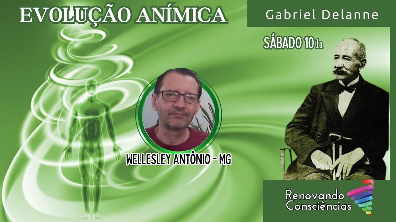 GABRIEL DELANNE E A EVOLUÇÃO ANÍMICA COM WELLESLEY ANTÔNIO (MG) | SÁBADOS ÀS 10H