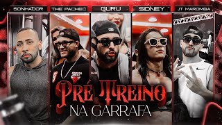 Guru Feat. Jt, Sonhador, Sidney, The Pachec - PRÉ-TREINO NA GARRAFA (Clipe Oficial)