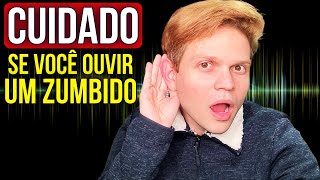 ZUMBIDO NO OUVIDO? O QUE SIGNIFICA E O QUE VOCÊ DEVE FAZER