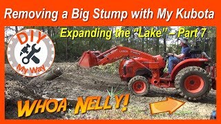 Removing a Big Stump with My Kubota Compact Tractor - Expanding The Lake - Part 7 (#69)
