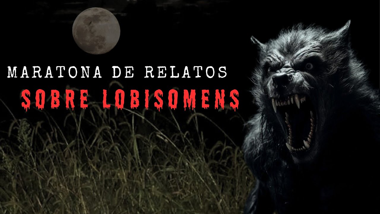 MARATONA SÓ RELATOS DE LOBISOMEM PARA VER NESSA SEXTA-FEIRA.