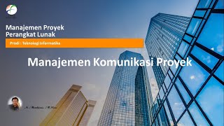 Pertemuan 12 Manajemen Komunikasi Proyek