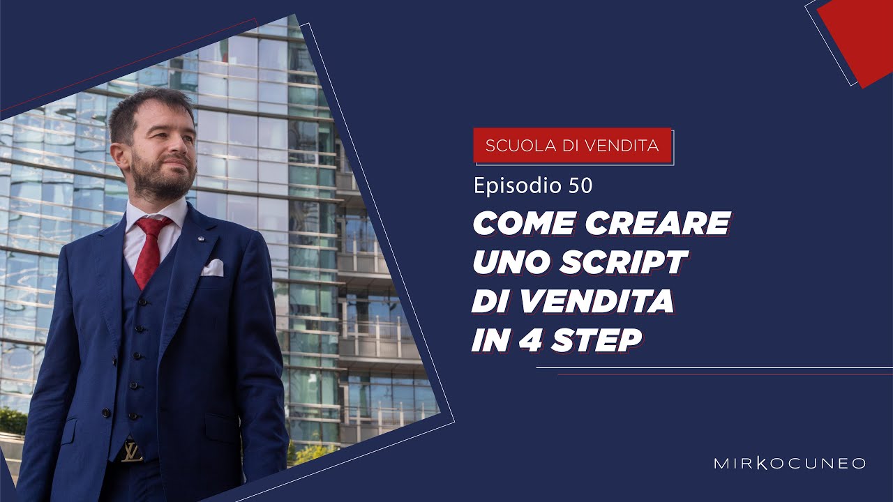 Come creare uno SCRIPT di VENDITA in 4 step | Scuola di Vendita - YouTube