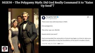 S02E50 - The Polygamy Myth: Did God Really Command It to "Raise Up Seed"?