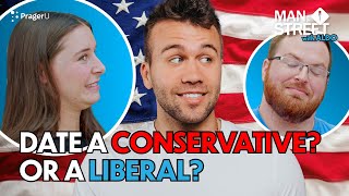 Would You Rather Date a Liberal or a Conservative? | Man on the Street