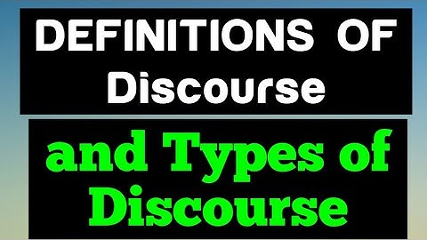 Definition of Discourse and Types of Discourse।