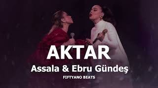Assala & Ebru Gündeş - Aktar Remix أصالة و إبرو غوندش - اكتر ريمكس (Fiftyano Beats Remix)