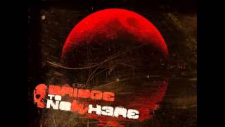 Bridge to Nowhere - Bleeding Moon