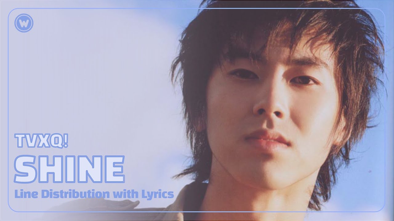 TVXQ! 東方神起 - SHINE - Line Distribution w/ Lyrics - YouTube