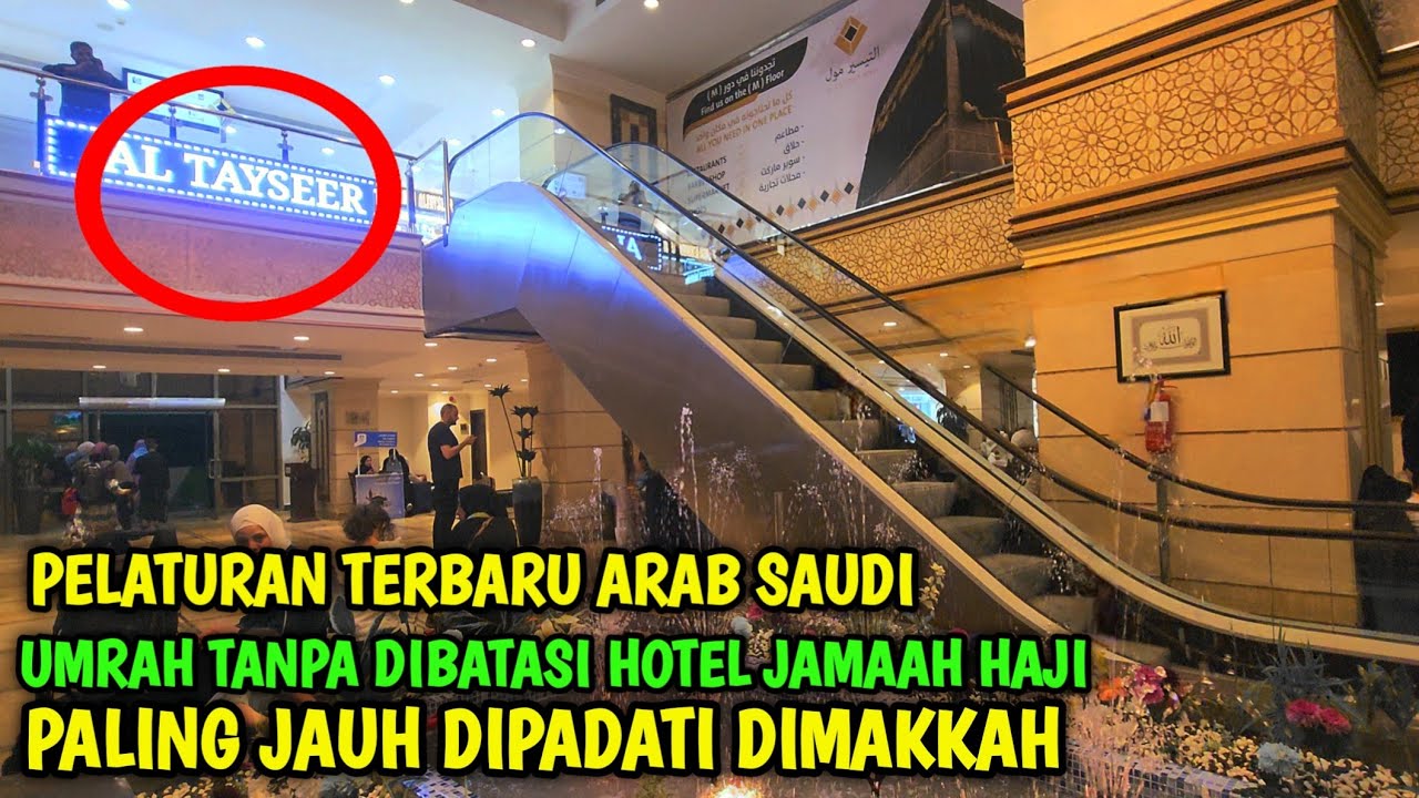 PELATURAN TERBARU  UMRAH TANPA BATAS HOTEL BIASA DI GUNAKAN JAMAAH HAJI PALING JAUH PADAT DI MAKKAH