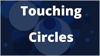 Touching Circles | Tangent Circles | Geometry | Math | Letstute screenshot 5