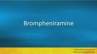 Pronunciation of the word(s) Brompheniramine.