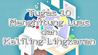 CODING || MENGHITUNG LUAS DAN KELILING LINGKARAN #10 || XI.11
