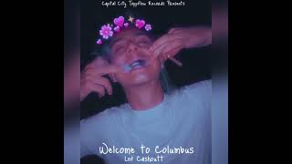 Lnf Cashoutt - Welcome To Columbus (Official Audio) [Prod by. gangboy]